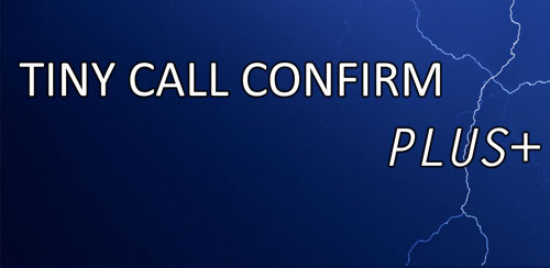 Tiny-Call-Confirm-Plus