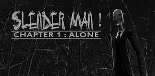 Slenderman! Chapter 1: Alone v7.00 Slenderman!-Chapter-1