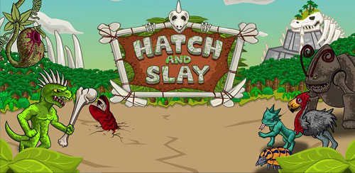 Hatch and Slay v1.0.0 Hatch