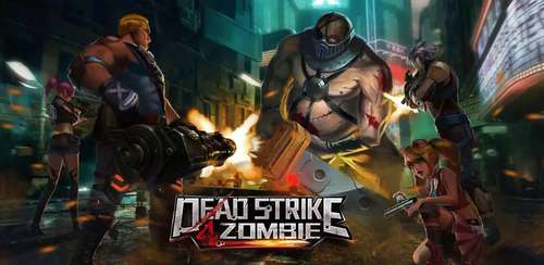 Dead Strike 4 Zombie v1.01 + data Dead Strike 4 Zombie v1.01 + data